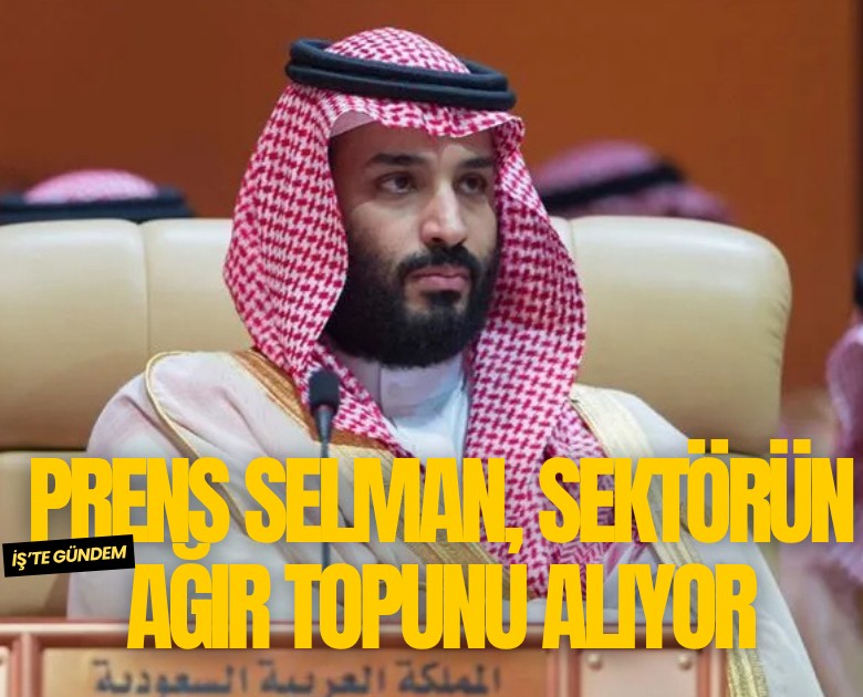 Prens Selman, sektörün ağır topunu alıyor