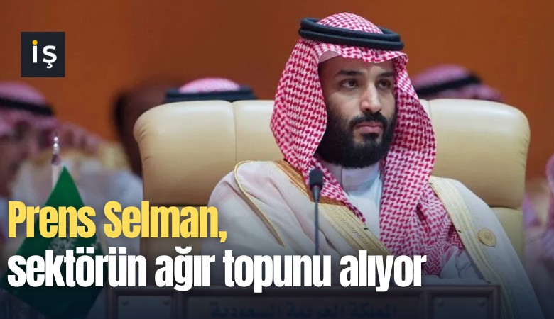 Prens Selman, sektörün ağır topunu alıyor