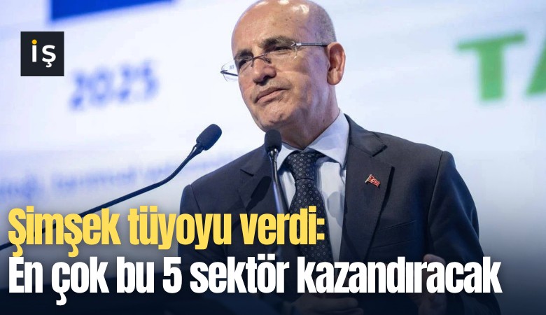 Şimşek tüyoyu verdi: En çok bu 5 sektör kazandıracak