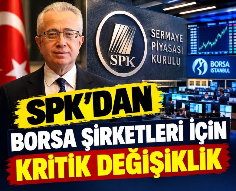 SPK'dan borsa şirketleri için kritik değişiklik