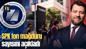 SPK fon mağduru sayısını açıkladı