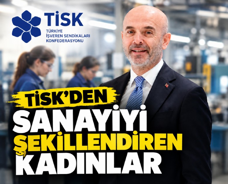TİSK'den sanayiyi şekillendiren kadınlar