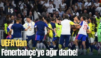 UEFA'dan Fenerbahçe'ye ağır darbe!
