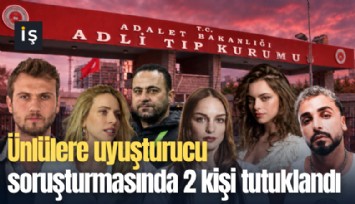 Ünlülere uyuşturucu soruşturmasında 2 kişi tutuklandı