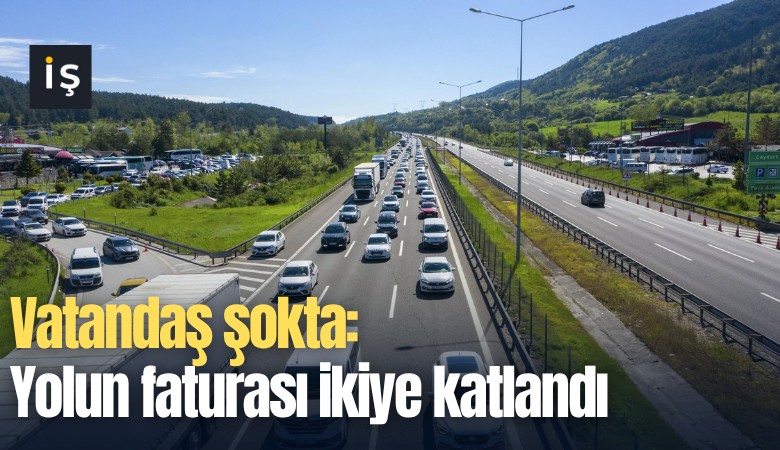 Vatandaş şokta: Yolun faturası ikiye katlandı